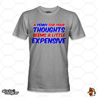 Load image into Gallery viewer, A Penny For Your Thoughts Seems A Little Expensive shirt
