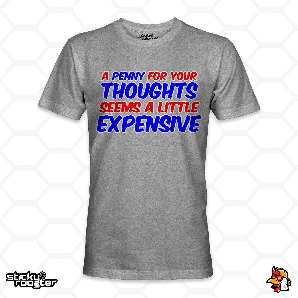 A Penny For Your Thoughts Seems A Little Expensive shirt