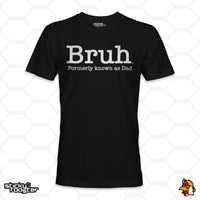 Load image into Gallery viewer, Bruh. Formerly Known As Dad shirt

