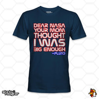 Load image into Gallery viewer, Dear NASA - From Pluto shirt
