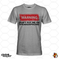 Load image into Gallery viewer, Warning! Don&#39;t Put Me On Speakerphone shirt
