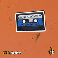 Load image into Gallery viewer, Be Patient With Me, I'm From The 1900s cassette tape sticker