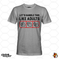 Load image into Gallery viewer, Let&#39;s Handle This Like Adults shirt
