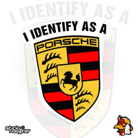 Load image into Gallery viewer, I Identify as a Porsche sticker
