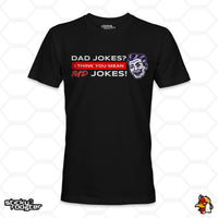 Load image into Gallery viewer, Dad Jokes? I Think You Mean Rad Jokes shirt

