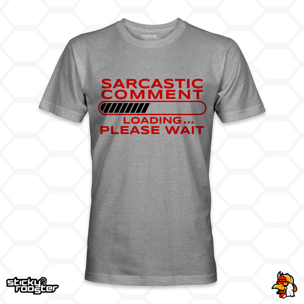 Sarcastic Comment Loading shirt