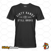 Load image into Gallery viewer, Dirty Hands Still Broke t-shirt in Dark Grey

