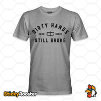 Load image into Gallery viewer, Dirty Hands Still Broke t-shirt in Heather Grey

