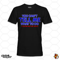 Load image into Gallery viewer, You Can&#39;t Tell Me What To Do shirt
