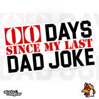 Load image into Gallery viewer, 0 Days Since My Last Dad Joke sticker
