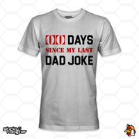 Load image into Gallery viewer, 0 Days Since My Last Dad Joke shirt
