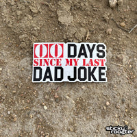 Load image into Gallery viewer, 0 Days Since My Last Dad Joke sticker
