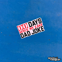 Load image into Gallery viewer, 0 Days Since My Last Dad Joke sticker
