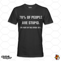 Load image into Gallery viewer, 70% Of People Are Stupid shirt
