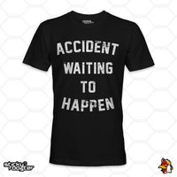 Load image into Gallery viewer, Accident Waiting To Happen shirt
