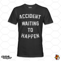 Load image into Gallery viewer, Accident Waiting To Happen shirt
