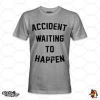Load image into Gallery viewer, Accident Waiting To Happen shirt
