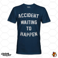 Load image into Gallery viewer, Accident Waiting To Happen shirt
