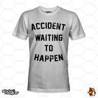 Load image into Gallery viewer, Accident Waiting To Happen shirt
