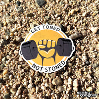 Load image into Gallery viewer, Get Toned, Not Stoned sticker

