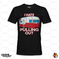 Load image into Gallery viewer, I Hate Pulling Out Camper shirt
