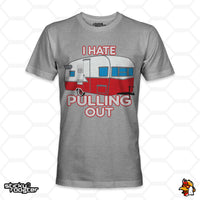 Load image into Gallery viewer, I Hate Pulling Out Camper shirt
