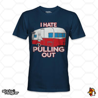 Load image into Gallery viewer, I Hate Pulling Out Camper shirt
