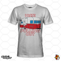 Load image into Gallery viewer, I Hate Pulling Out Camper shirt
