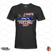 Load image into Gallery viewer, I Hate Pulling Out Pontoon Boat shirt
