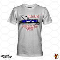 Load image into Gallery viewer, I Hate Pulling Out Pontoon Boat shirt
