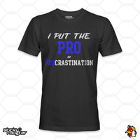 Load image into Gallery viewer, I Put The Pro In Procrastination shirt
