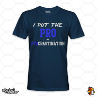 Load image into Gallery viewer, I Put The Pro In Procrastination shirt
