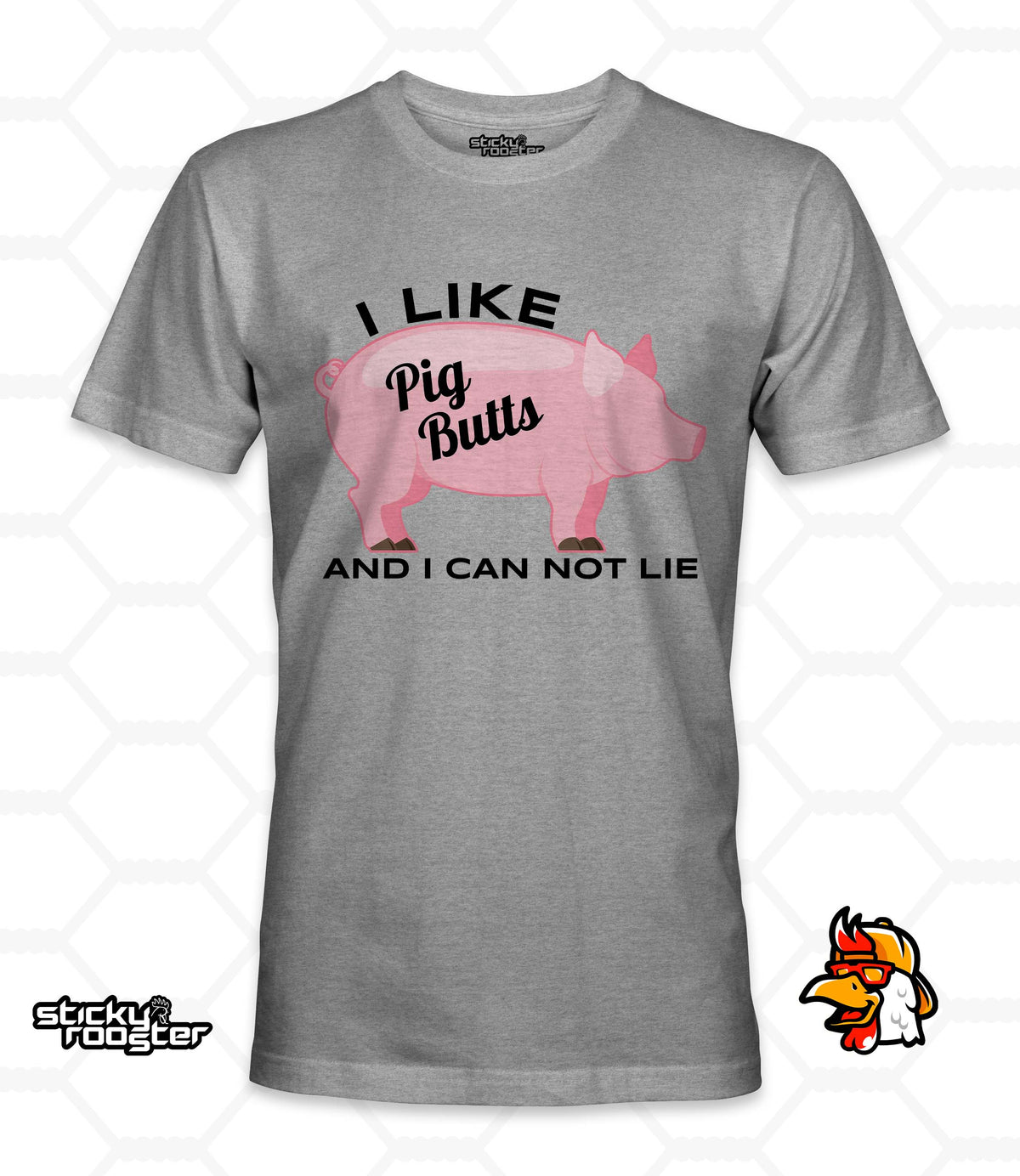 I Like Pig Butts And I Can Not Lie shirt