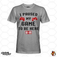Load image into Gallery viewer, I Paused My Game To Be Here shirt
