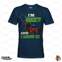 Load image into Gallery viewer, I&#39;m Sexy And I Mow It shirt
