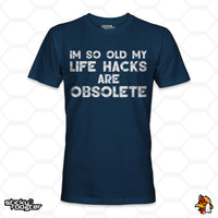 Load image into Gallery viewer, I&#39;m so old my life hacks are obsolete shirt
