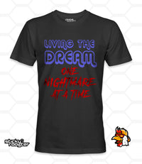 Load image into Gallery viewer, Living The Dream, One Nightmare At A Time shirt
