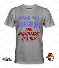 Load image into Gallery viewer, Living The Dream, One Nightmare At A Time shirt

