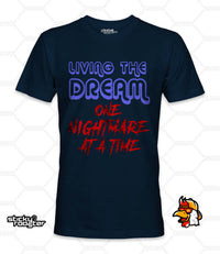 Load image into Gallery viewer, Living The Dream, One Nightmare At A Time shirt
