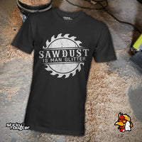 Load image into Gallery viewer, Sawdust Is Man Glitter shirt
