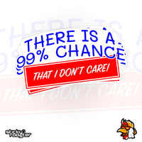 Load image into Gallery viewer, I Don&#39;t Care sticker
