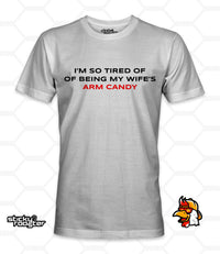 Load image into Gallery viewer, Wife&#39;s Arm Candy shirt
