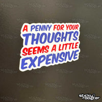 Load image into Gallery viewer, A Penny For Your Thoughts sticker - StickyRooster
