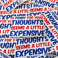 Load image into Gallery viewer, A Penny For Your Thoughts sticker - StickyRooster
