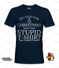 Load image into Gallery viewer, All I got for Christmas was this stupid t-shirt shirt - StickyRooster
