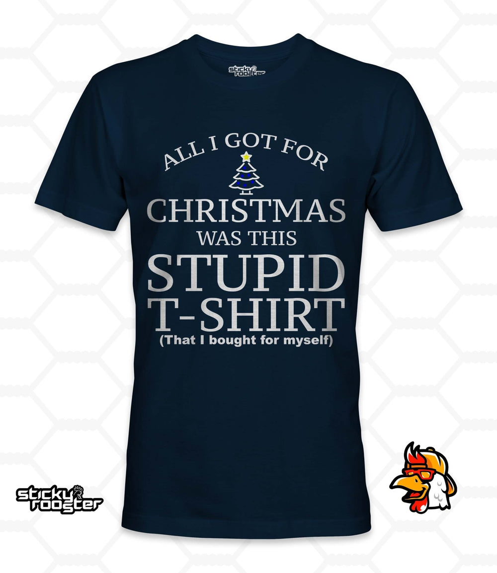 All I got for Christmas was this stupid t-shirt shirt - StickyRooster