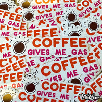 Load image into Gallery viewer, Coffee Gives Me Gas! sticker - StickyRooster
