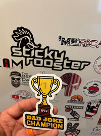 Load image into Gallery viewer, Dad Joke Champion sticker - StickyRooster
