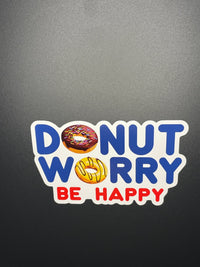 Load image into Gallery viewer, Donut Worry, Be Happy sticker - StickyRooster
