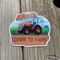 Load image into Gallery viewer, Down To Farm DTF sticker - StickyRooster
